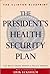 The President's Health Security Plan: Health Care That's Always There