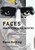 Faces. Una historia del rostro