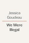 We Were Illegal: ...