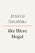 We Were Illegal by Jessica Goudeau We Were Illegal by Jessica Goudeau
