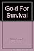 Gold For Survival by Antony C. Sutton (1999-01-02)