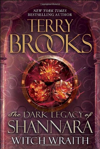 By Terry Brooks - Witch Wraith: The Dark Legacy of Shannara
