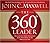 The 360 Degree Leader: Developing Your Influence from Anywhere in the Organization [ Audiobook ] Abridged edition by Maxwell, John C. published by Thomas Nelson [ Audio CD ]