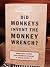 Did Monkeys Invent the Monk...