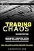 Trading Chaos: Maximize Profits with Proven Technical Techniques [TRADING CHAOS 2/E]