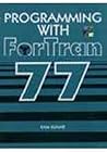 Programming with Fortran 77
