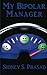 My Bipolar Manager by Prasad, Sidney S. (October 9, 2013) Paperback