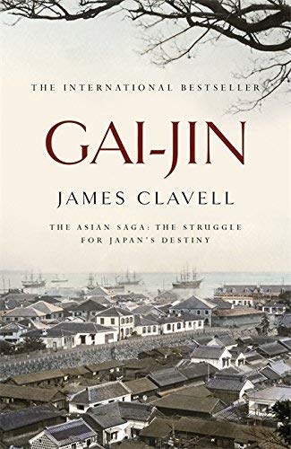 Gai-jin: A Novel of Japan (Asian saga) by Clavell. James ( 1999 ) Paperback