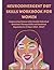 DBT SKILLS WORKBOOK FOR NEURODIVERGENT WOMEN: Empowering Women with Friendly Dialectical Behaviour Therapy Skills and Emotional Regulation In 14 Days ( SELF- HELP)