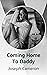 Coming Home To Daddy by Joseph Cameron