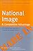 National Image and Competitive Advantage: The Theory and Practice of Country-Of-Origin Effect
