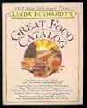 Linda Eckhardt's Great Food Catalog