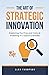 The Art of Strategic Innova...