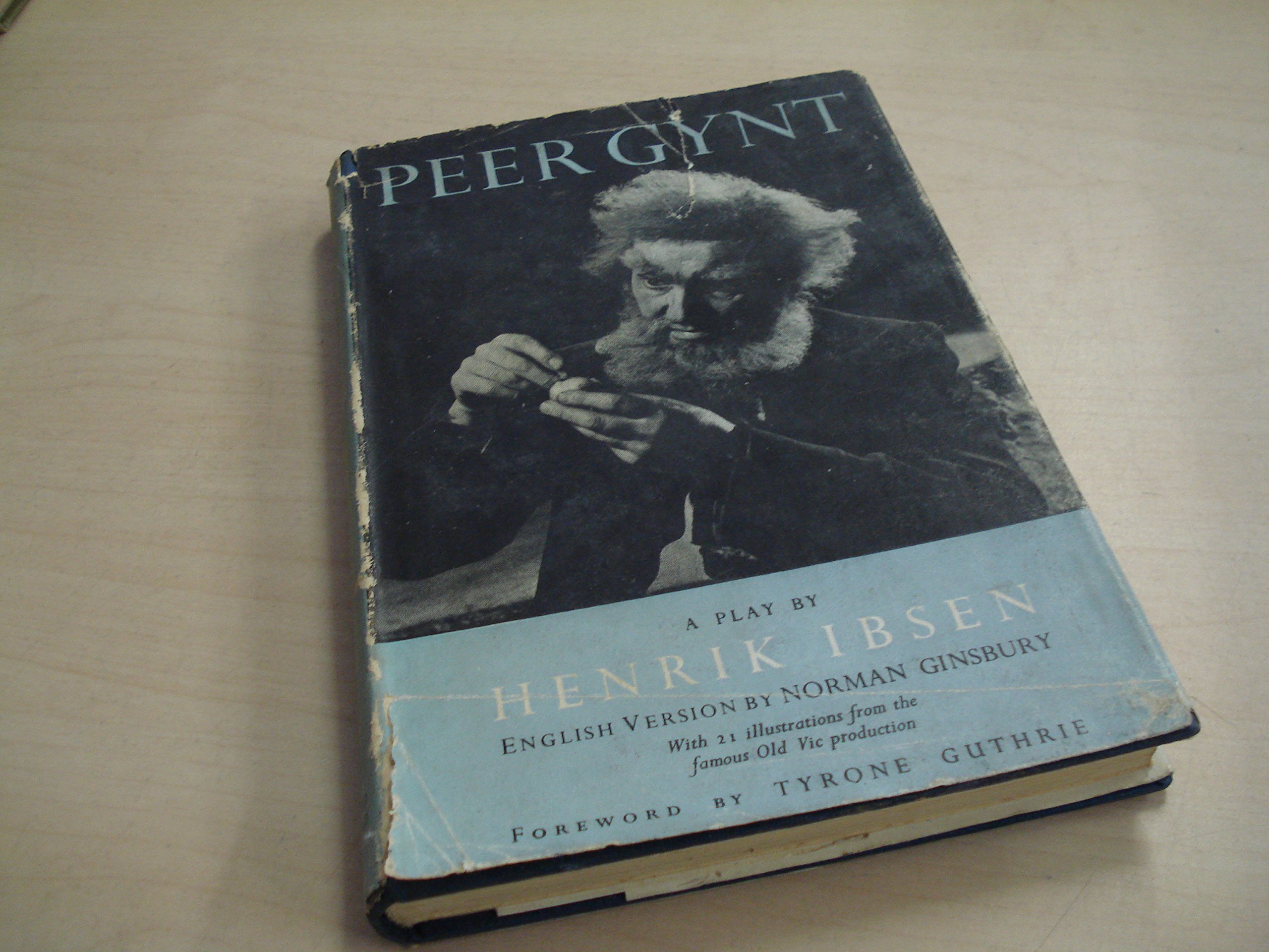 Peer Gynt, A Play, With 21 illustrations from the famous Old Vic production