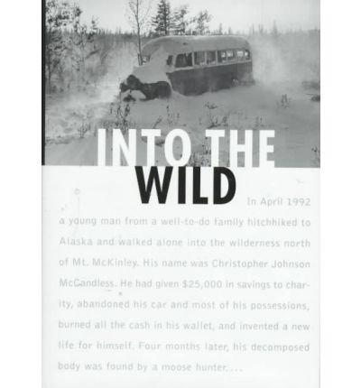 [Into the Wild] [Author: Krakauer, Jon] [May, 1996]