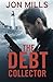 The Debt Collector by Jon M...