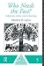 Who Needs the Past?: Indigenous Values and Archaeology (One World Archaeology)
