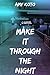 Make it Through the Night