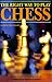 The Right Way to Play Chess by D. Brine Pritchard (2000-06-01)