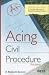 Acing Civil Procedure, 3d (...