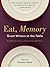 Eat, Memory: Great Writers at the Table, a Collection of Essays from the "New York Times" (Paperback) - Common