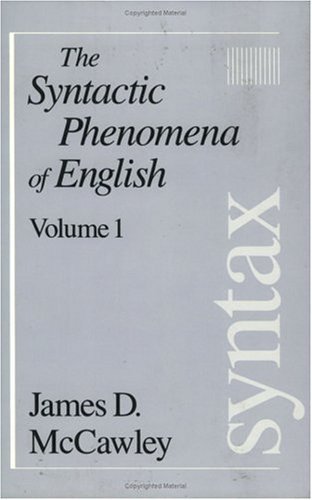 The Syntactic Phenomena of English, Vol. 1 1st edition by McCawley, James D. (1988) Paperback