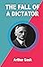The Fall of a Dictator