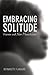 Embracing Solitude: Women a...