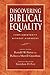 Discovering Biblical Equality: Complementarity Without Hierarchy by Ronald W. Pierce and Rebecca Merrill Groothuis (editors) (2005-08-30)