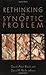 Rethinking the Synoptic Problem 1st (first) Edition [2001]