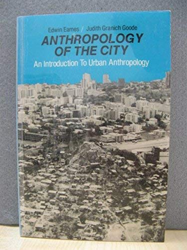 Anthropology of the city: An introduction to urban anthropology (Prentice-Hall series in anthropology)