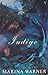 Indigo Or Mapping The Waters by Marina Warner (18-Feb-1993) Paperback