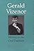 Gerald Vizenor by Kimberly Blaeser