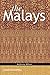 The Malays 1st edition by M...