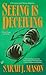 Seeing Is Deceiving by Mason, Sarah J.(June 1, 1997) Mass Market Paperback