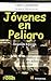Jovenes en peligro / Youth ...