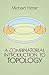 A Combinatorial Introduction to Topology (Dover Books on Mathematics) Reprint edition by Michael Henle (1994) Paperback