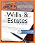 The Complete Idiot's Guide to Wills and Estates 4th (forth) edition Text Only