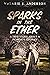 Sparks in the Ether: A True...