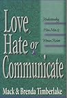 Love, hate, or communicate: Understanding how men and women relate