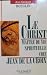 Le Christ, maître de vie spirituelle chez Jean de la Croix (Spiritualité) (French Edition)
