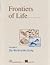 Frontiers of Life, Vol. Fou...