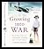 Growing into war
