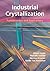 Industrial Crystallization: Fundamentals and Applications by A.E. Lewis (2015-08-20)