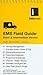EMS Field Guide BLS Version [Spiral-bound]