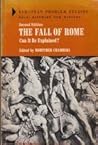 The Fall of Rome: Can it be Explained? (European Problem Studies)