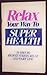 Relax your way to super health