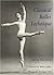 Classical Ballet Technique by Gretchen W. Warren(1989-12-01)