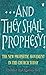 And They Shall Prophesy!: The New Prophetic Movement in the Church Today