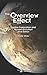 [The Overview Effect: Space Exploration and Human Evolution (Library of Flight)] [By: Frank White] [September, 2014]